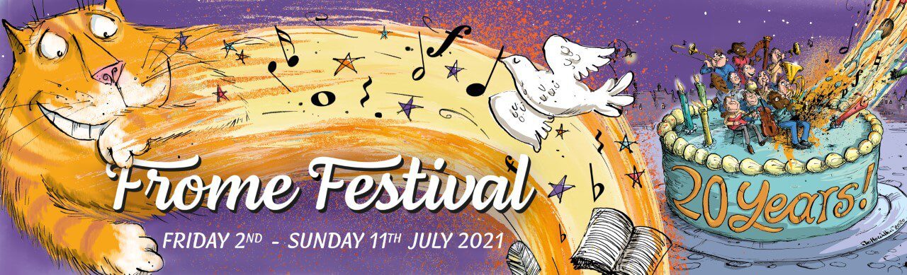 FROME FESTIVAL 2021 – 20th Anniversary