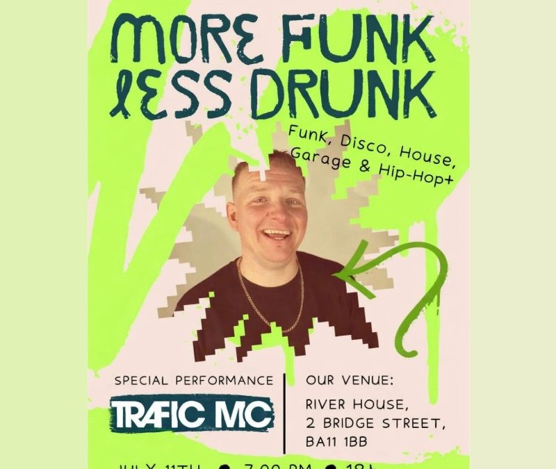 MORE FUNK, LESS DRUNK