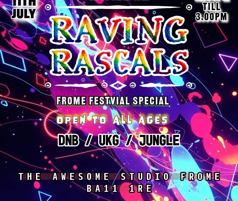 RAVING RASCALS – FROME FESTIVAL SPECIAL